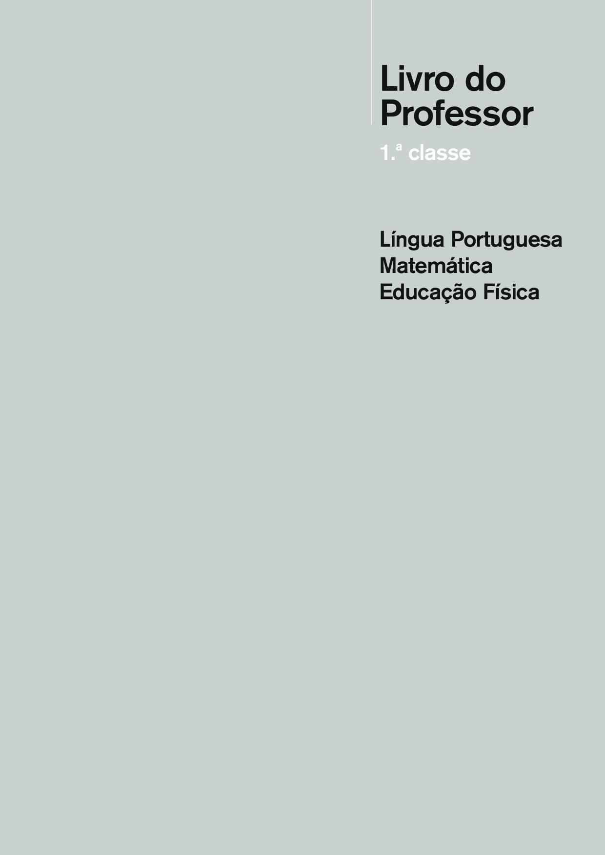 Manual do Professor da 1ª Classe (Alcance Editores - Moçambique) Livro em PDF